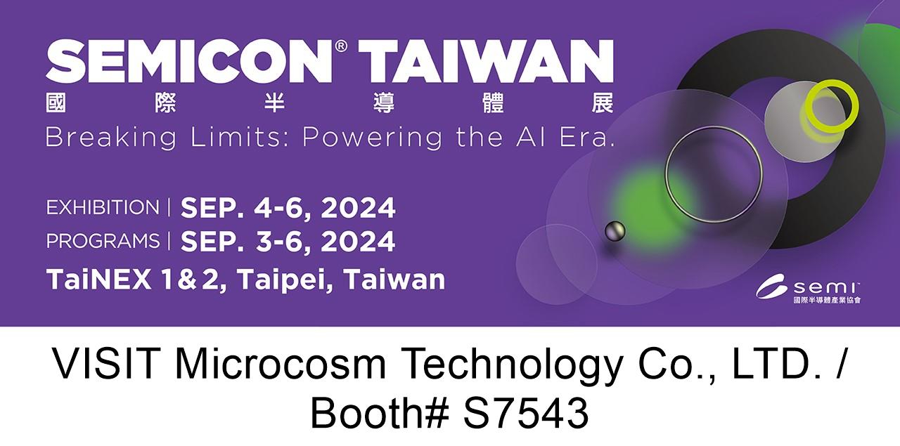 敬邀參觀國(guó)際半導(dǎo)體展2024年09月04日~ 09月06日 SEMICON Taiwan， Booth no. S7543